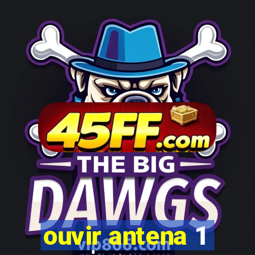 ouvir antena 1